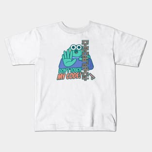 Don't touch my code Kids T-Shirt